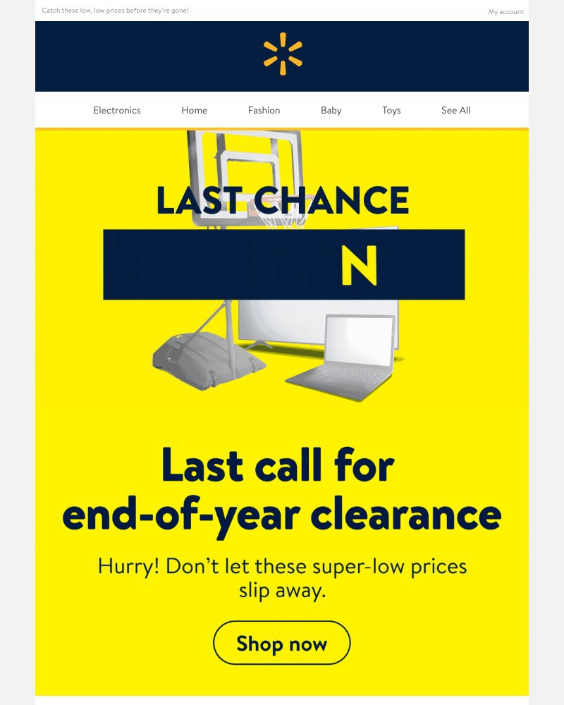Walmart - β° FINAL HOURS! Shop end-of-year clearance now.