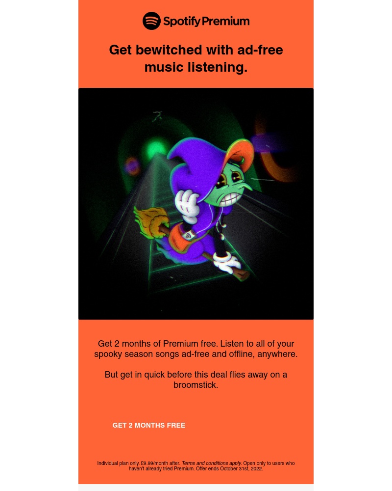 Spotify - It would be scary to miss 2 free months of Premium.