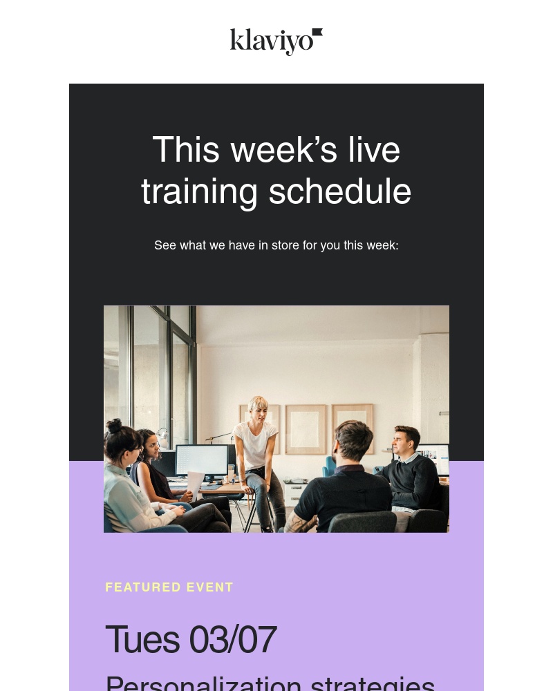 Klaviyo - Learn live with Klaviyo customer ed this week