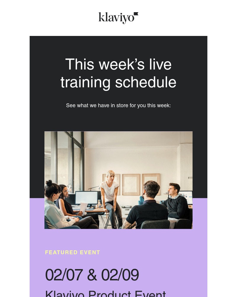 Klaviyo - Learn live with Klaviyo customer ed this week