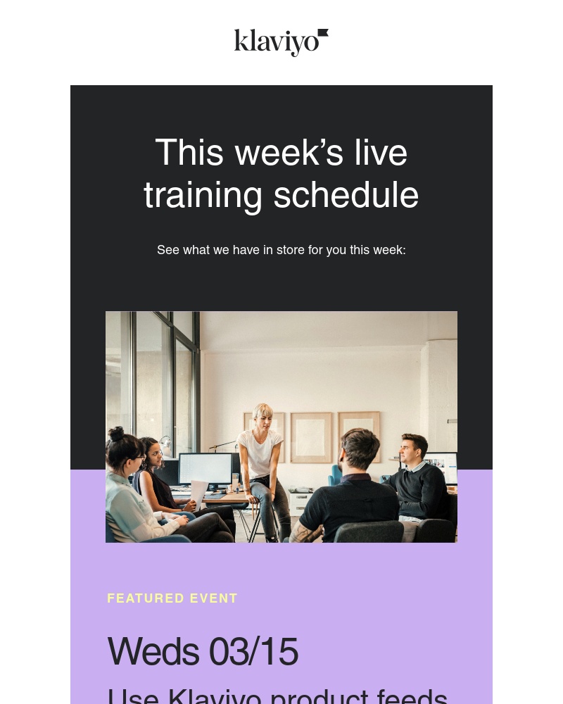 Klaviyo - Learn live with Klaviyo customer ed this week