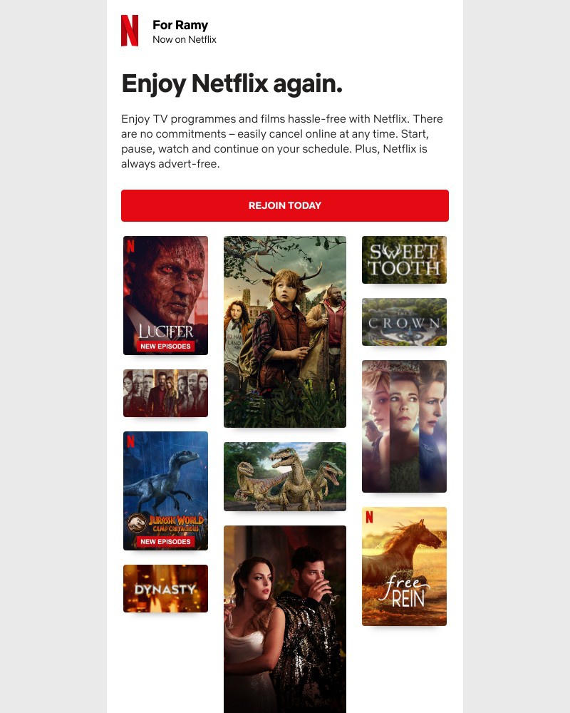Netflix - Remember us? Come back to watch old favourites and brand new programmes.