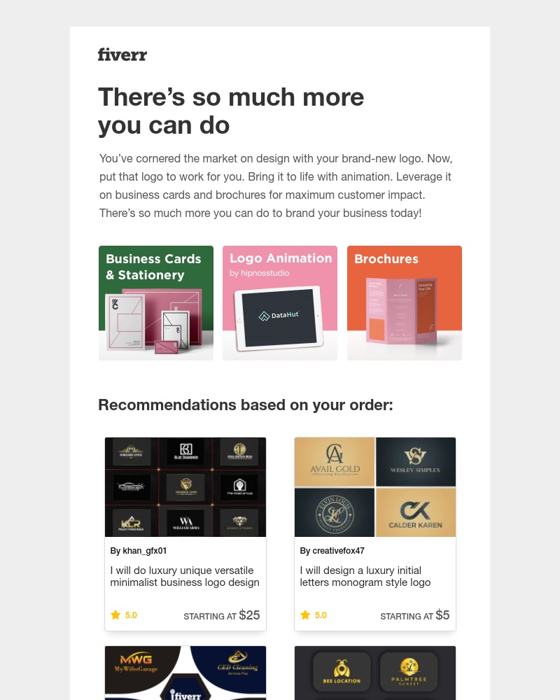 Fiverr - This would go great with your new Logo