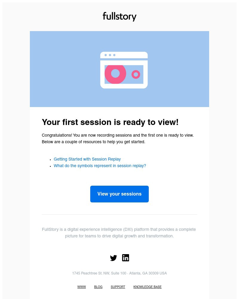 Fullstory - Your first session is ready to view!