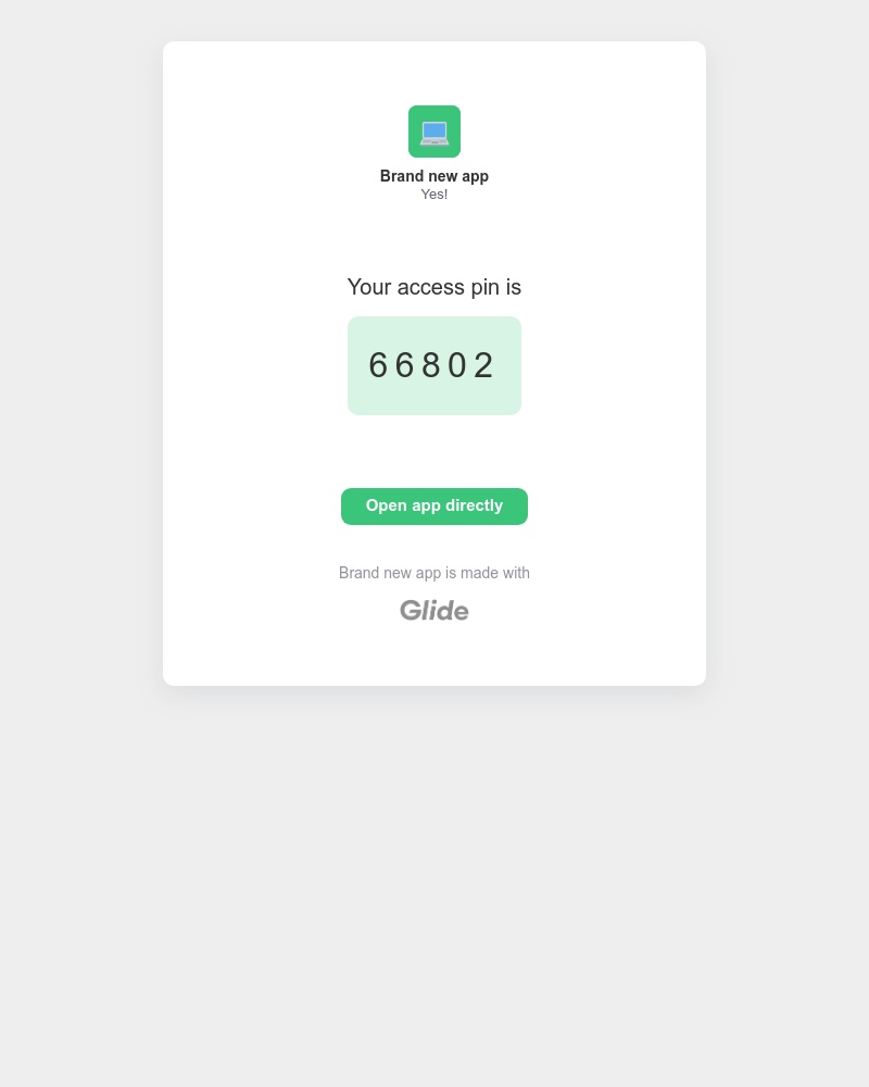 Glide - Your pin for Brand new app is 66802
