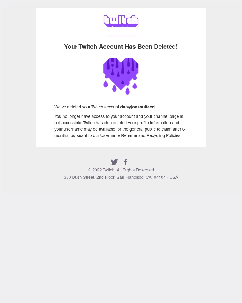Twitch - Your Twitch Account Has Been Deleted!